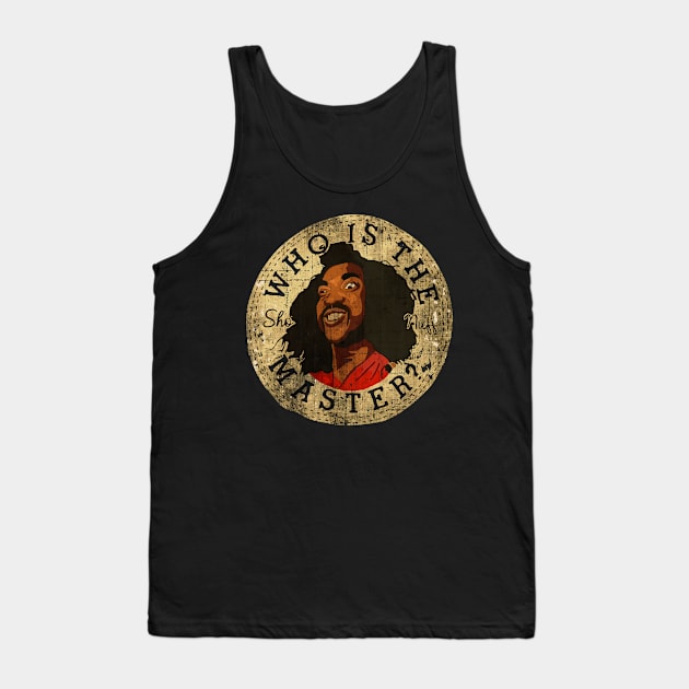 SHO NUFF WHO IS THE MASTER ALL VINTAGE Tank Top by Niko Neon